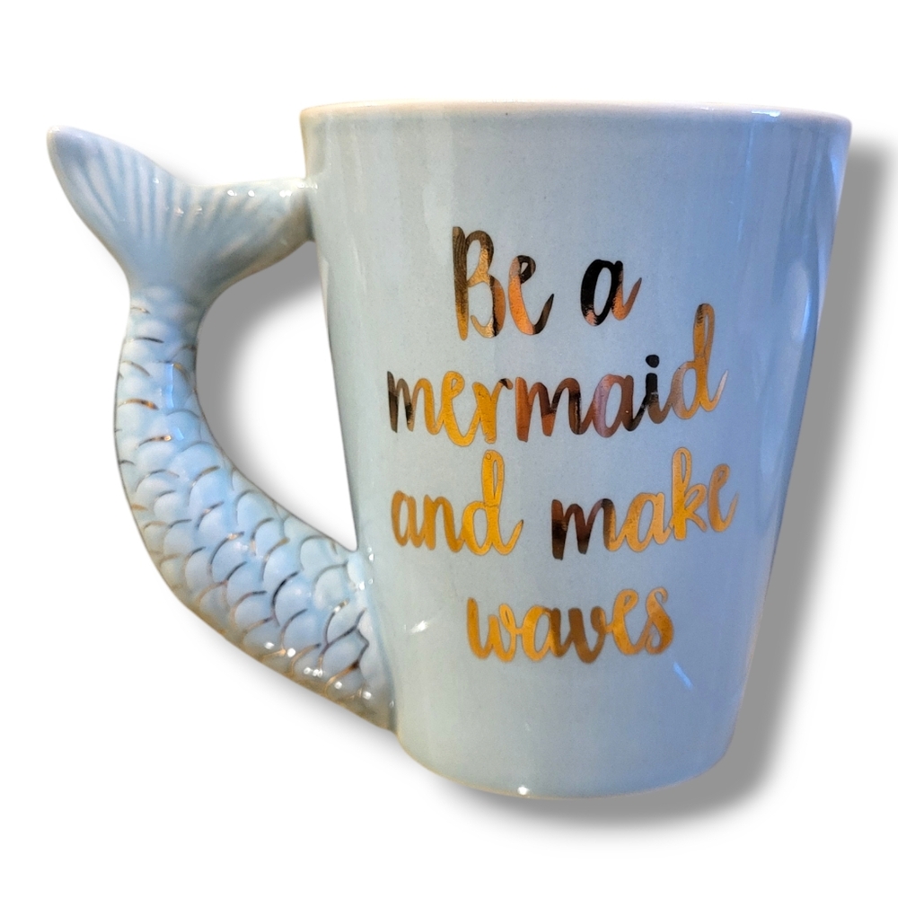 "Be A Mermaid And Make Waves"  Coffee Or Tea 10 Oz Mug By Sass‎ & Belle